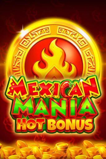 Mexican Mania Hot Bonus